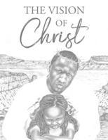 The Vision Of Christ B08QB5KZRX Book Cover