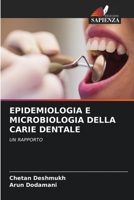 ÉPIDÉMIOLOGIE ET MICROBIOLOGIE DES CARIES DENTAIRES: UN RAPPORT 6206185621 Book Cover