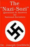 The Nazi-Sozi: Questions & Answers for National Socialists 1880881071 Book Cover