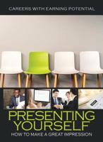 Presenting Yourself: How to Make a Great Impression 1422243281 Book Cover