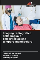 Imaging radiografico della lingua e dell'articolazione temporo-mandibolare (Italian Edition) 6209945503 Book Cover