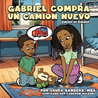 Gabriel Compra Un Camión Nuevo (Spanish Edition) B0FKSWBMCN Book Cover