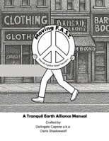Moving F.A.S.T. - Friends Against Street Terrorism - A Tranquil Earth Alliance Manual: A 20-Week Manual for Violence Prevention, Community Healing, and Leadership Development 8785240087 Book Cover