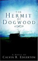 The Hermit of Dogwood 1414107285 Book Cover