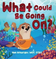 What Could Be Going On?: Inigo Learns about Emotional Regulation 1962844234 Book Cover
