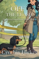 Off the Leash (The Daring Dachshunds) 1968792635 Book Cover