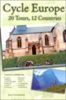 Cycle Europe: 20 Tours, 20 Countries 0760318697 Book Cover