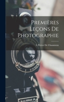 Premières Leçons De Photographie 1019008652 Book Cover