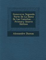 Genoveva: Segunda Parte De La Dama De Las Camelias... 1021311782 Book Cover