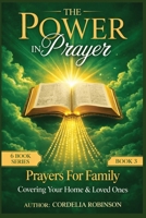 Prayers for Family — Covering Your Home & Loved Ones, Book of Prayer, Pocket Size Prayer Book KJV: 40 Powerful Prayers for Protection, Unity, Peace, ... Family (THE “POWER IN PRAYER” 6-BOOK SERIES) B0GBFLGT2C Book Cover