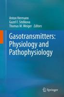 Gasotransmitters: Physiology and Pathophysiology 3642446523 Book Cover