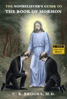 The Nonbeliever's Guide to the Book of Mormon 1634311140 Book Cover