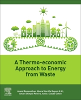 A Thermo-Economic Approach to Energy from Waste 0128243570 Book Cover