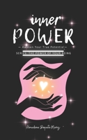 Inner Power: —Awaken Your True Potential— (The Power of Your Being) B0DS7914LC Book Cover