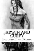 Jarwin and Cuffy 1517218489 Book Cover