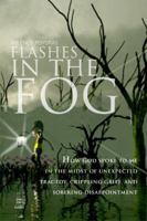 Flashes in the Fog (2nd Edition): How God Spoke to Me in the Midst of Unexpected Tragedy, Crippling Grief, and Sobering Disappointment 0998502626 Book Cover