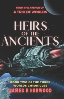 Heirs of the Ancients: Book Two of the Three Worlds Chronicles 0578958961 Book Cover