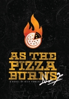 As the Pizza Burns 1978113897 Book Cover