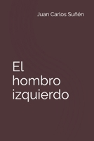 El hombro izquierdo (Spanish Edition) 8409626411 Book Cover