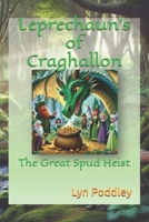 Leprechaun's of Craghallon: The Great Spud Heist B0DT1P2WB8 Book Cover