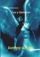 Luz y Sombra 2. Sombra Oculta 0244694052 Book Cover