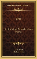 Eros: An Anthology Of Modern Love Poems 1163168505 Book Cover