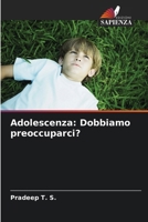 Adolescenza: Dobbiamo preoccuparci? (Italian Edition) 6207796616 Book Cover