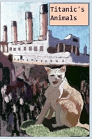 Titanic's Animals B0GYL3VP29 Book Cover