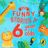Puffin Funny Stories for 6 Year Olds 0241504155 Book Cover
