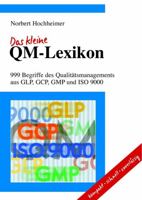 Das Kleine Qm-Lexikon: 999 Begriffe Des Qualitatsmanagements Aus Glp, Gcp, Gmp Und Iso 9000 3527306218 Book Cover