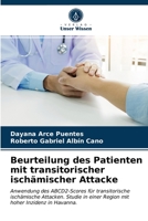 Beurteilung des Patienten mit transitorischer ischämischer Attacke: Anwendung des ABCD2-Scores für transitorische ischämische Attacken. Studie in ... hoher Inzidenz in Havanna. 6203619124 Book Cover