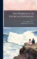 The Marriage of Patricia Pepperday 1023932628 Book Cover