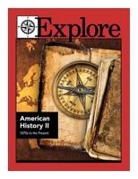 Explore American History II: 1870s to the Present 0782713947 Book Cover