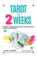 Tarot in 2 Weeks B0GRSB6344 Book Cover