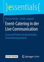 Event-Catering in der Live Communication : Essen und Trinken Als Bedeutendes Veranstaltungselement 365827199X Book Cover