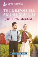 Their Impossible Amish Match: An Uplifting Inspirational Romance 1335937137 Book Cover