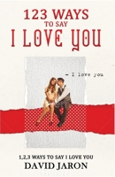 123 Ways To Say I Love You B0CV38N2H3 Book Cover