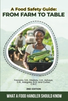 A Food Safety Guide: From Farm to Table: What a Food Handler Should Know B0F9DVG158 Book Cover
