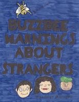 Buzzbee Warnings about Strangers 1438995997 Book Cover
