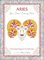 Aries: Your Cosmic Coloring Book: 24 Astrological Designs for Your Zodiac Sign! 1507211937 Book Cover