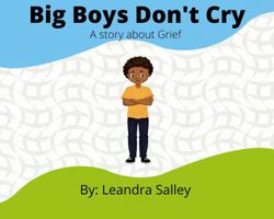 Big Boys Don't Cry: A story about Grief null Book Cover