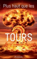 Plus haut que les 2 tours (French Edition) 2322663964 Book Cover