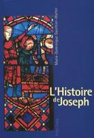 L'Histoire de Joseph: Les Fondements d'Une Iconographie Et Son Développement Dans l'Art Monumental Français Du XIII E Siècle 390677001X Book Cover
