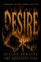 Desire: A Cosmic Horror about a small town where Memories go to die B0H6XT9N1H Book Cover