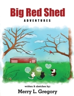 Big Red Shed Adventures B0CMLPJBJ6 Book Cover