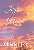 Ivy's Heart: Book 2 B0FV8PZZHG Book Cover