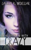 The Problem With Crazy 0992452414 Book Cover