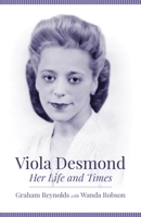 Viola Desmond: Her Life and Times 1773631233 Book Cover