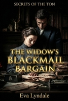 The Widow’s Blackmail Bargain: A Regency Spy Romance (Secrets of the Ton) B0GFWFWLNG Book Cover