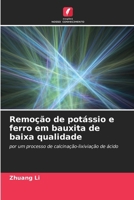 Remoção de potássio e ferro em bauxita de baixa qualidade (Portuguese Edition) 6207842510 Book Cover